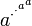 a^{\cdot^{\cdot^{a^a}}}